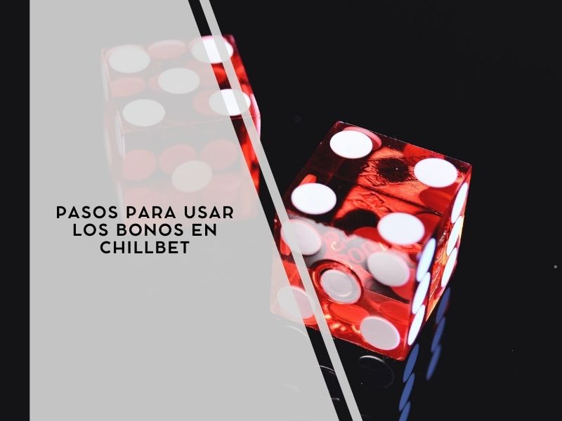 Pasos para usar los bonos de Chillbet