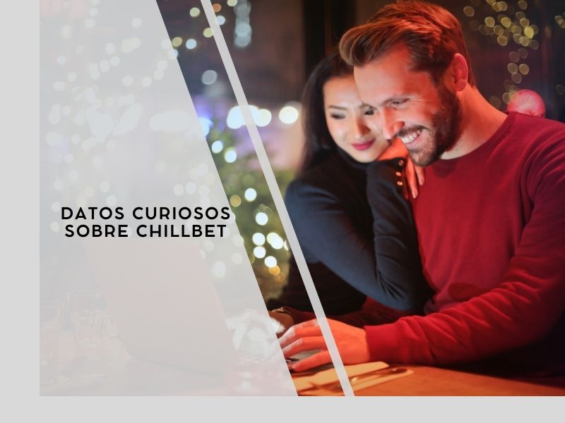 Datos curiosos sobre Chillbet