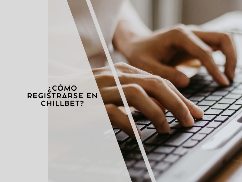 ¿Cómo registrarse en Chillbet?