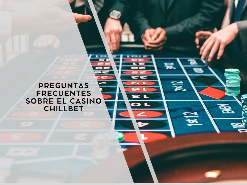 Preguntas frecuentes sobre el casino Chillbet