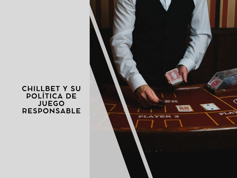 Chillbet y su política de Juego Responsable